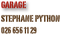 garage 
stephane python
026 656 11 29